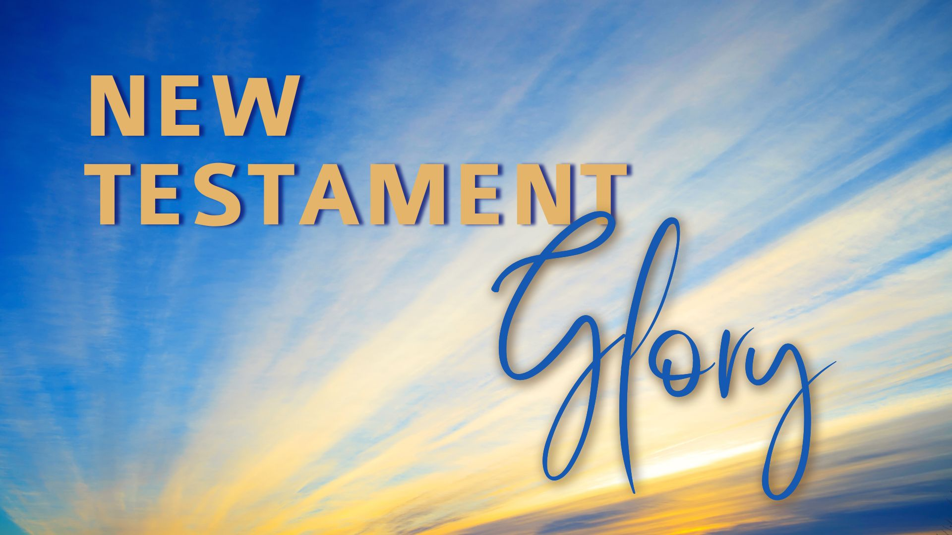 05-29-2024 New Testament Glory - pt 2 episode artwork