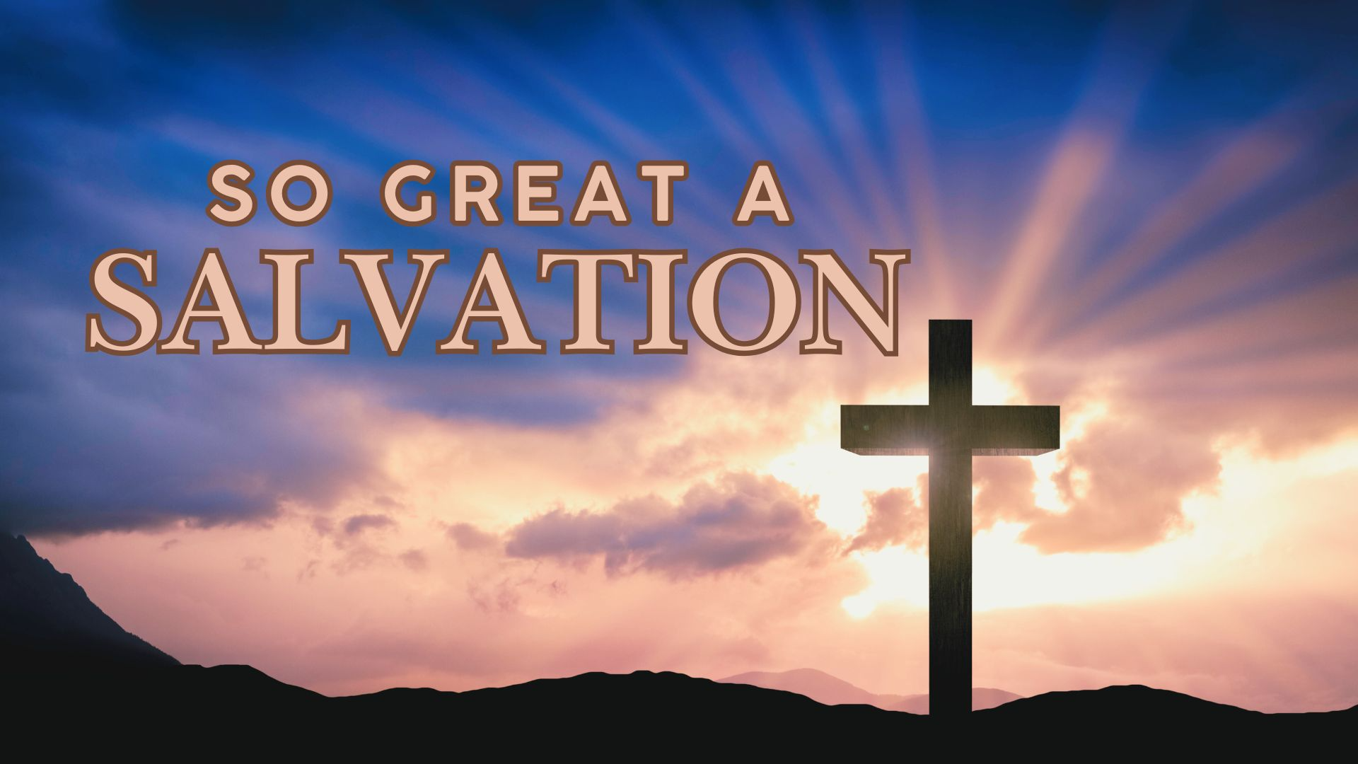 01-08-2025 So Great A Salvation - pt 1 episode artwork