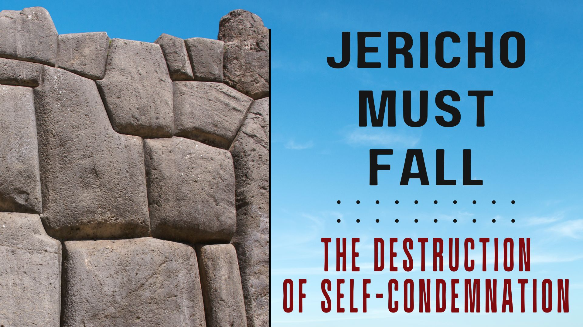 06-04-2023 Jericho Must Fall The Destruction of Self-Condemnation episode artwork