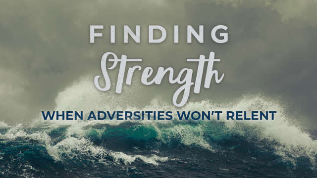04-30-2023_Finding_Strength_When_Adversitites_Won't_Relent_Pastor_Angela episode artwork