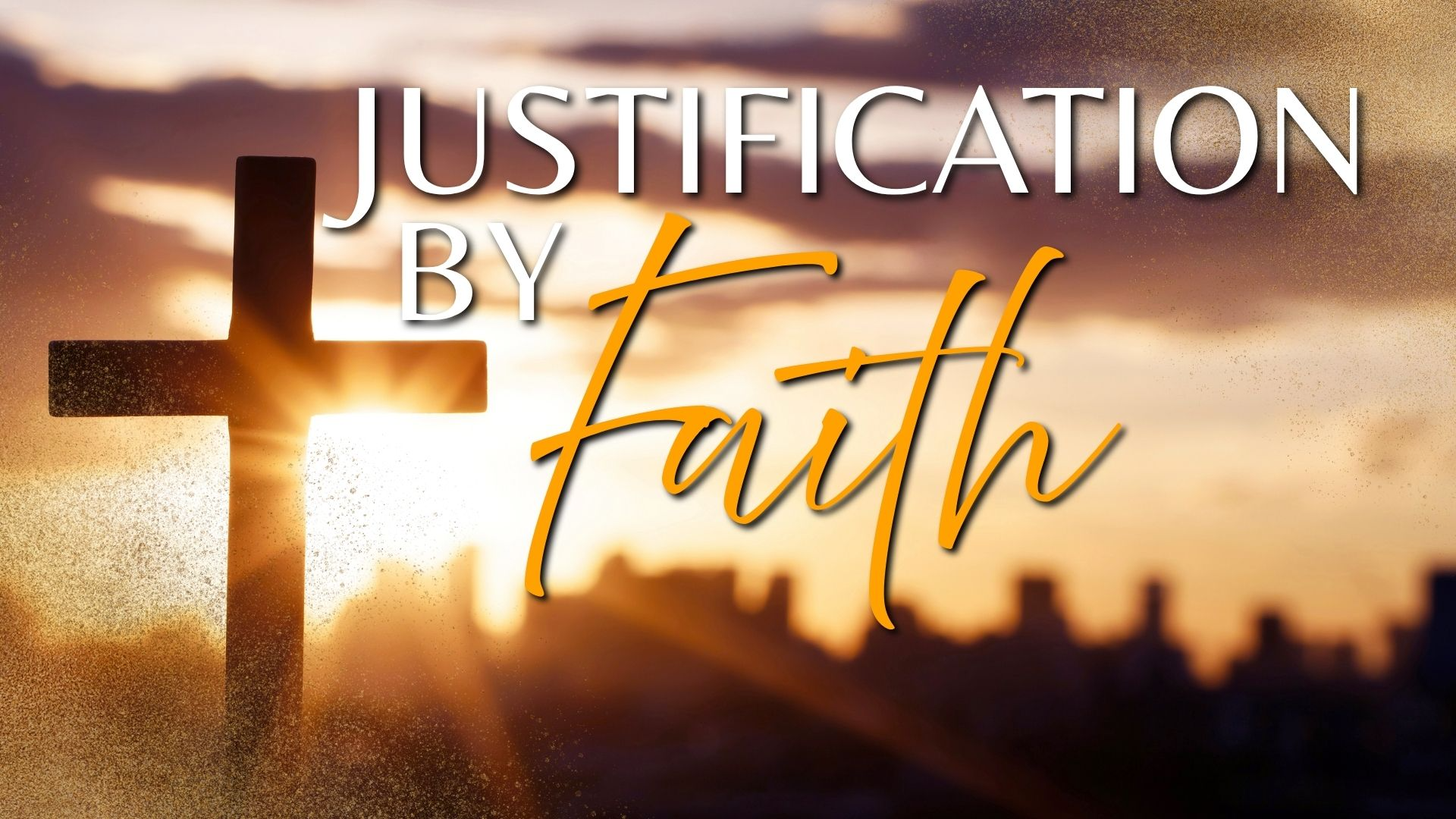 11-19-2025 Justification By Faith episode artwork