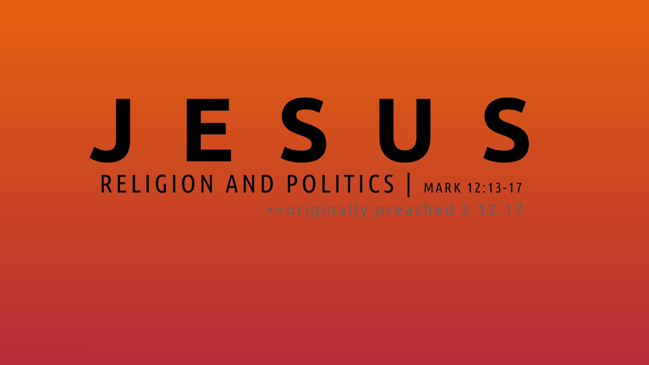 Sermon Vault: Jesus, Religion, and Politics