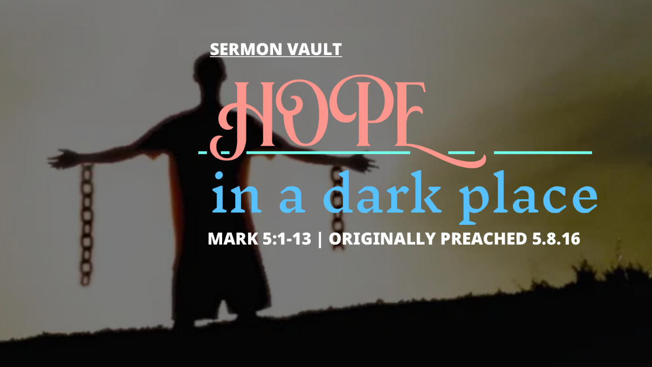 Sermon Vault: Hope in a Dark Place - Audio episode artwork