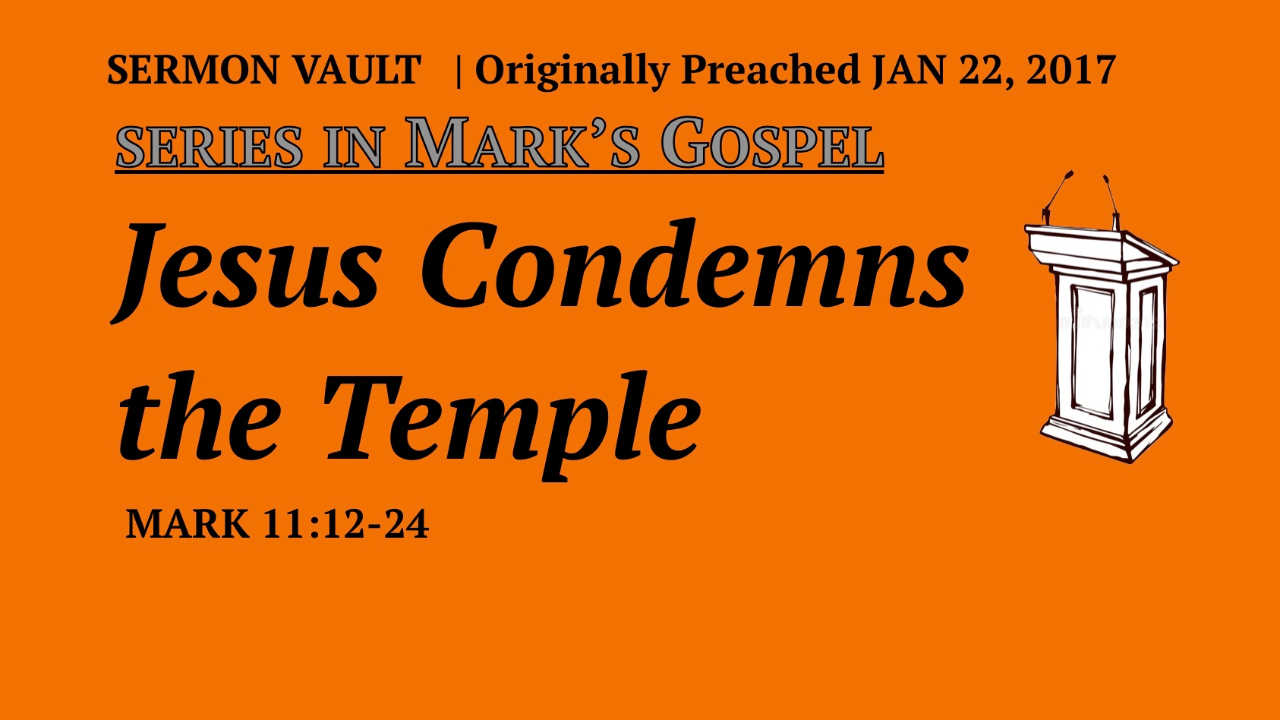 Sermon Vault: Jesus Condemns the Temple episode artwork