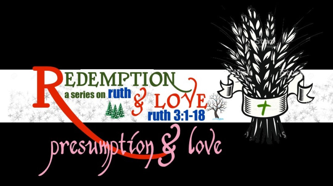 Presumption and Love