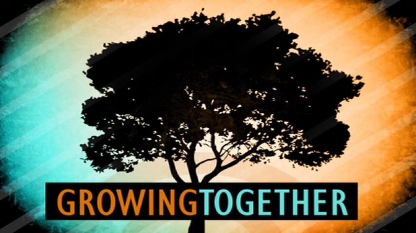 Growing Together (Part 5)