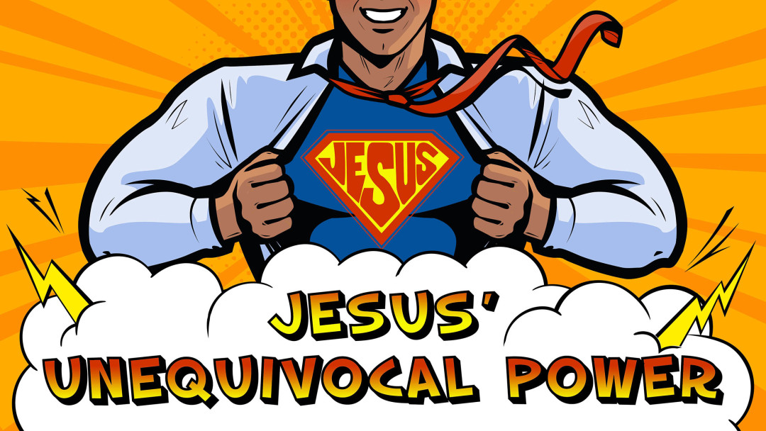Jesus' Unequivocal Power episode artwork