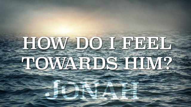 How Do I Feel Towards Him?