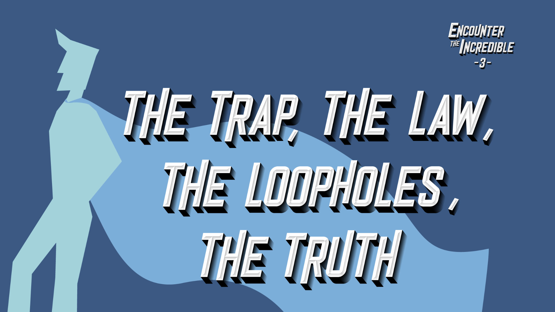 The Trap, The Law, The Loopholes, The Truth episode artwork
