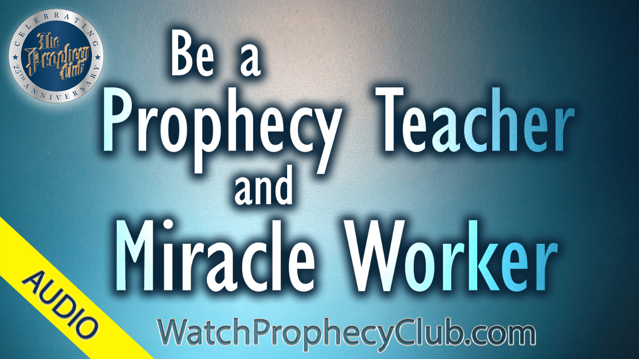 Be Prophecy Teacher and Miracle Worker Stan 1-2-2020