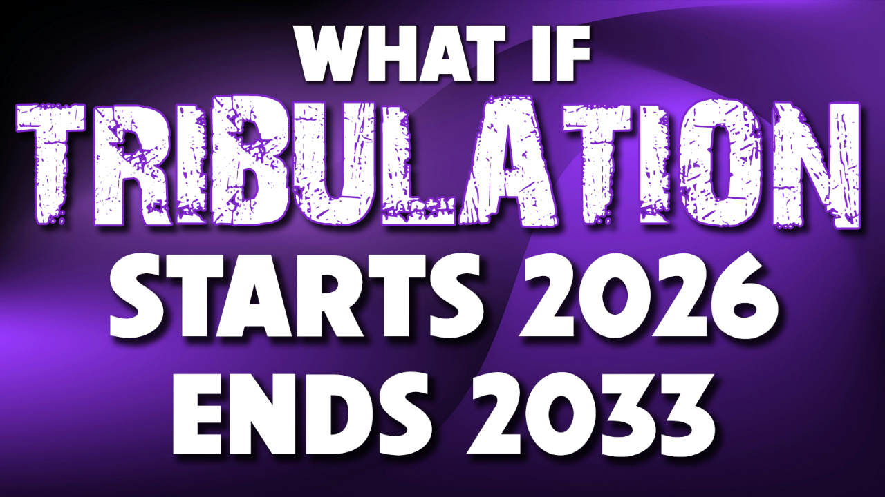 What if Tribulation Starts 2026 and Ends in 2033? 12/17/2025 - Audio episode artwork