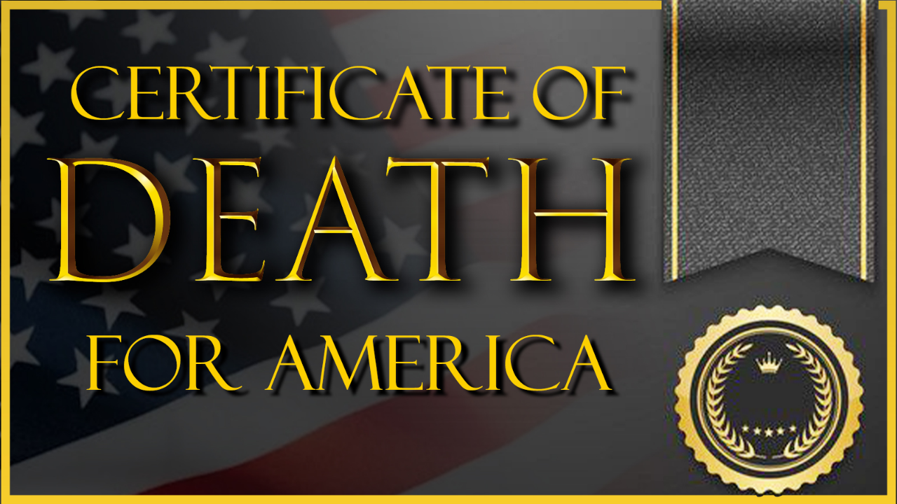 New Death Certificate for America 07/30/2024 - Video