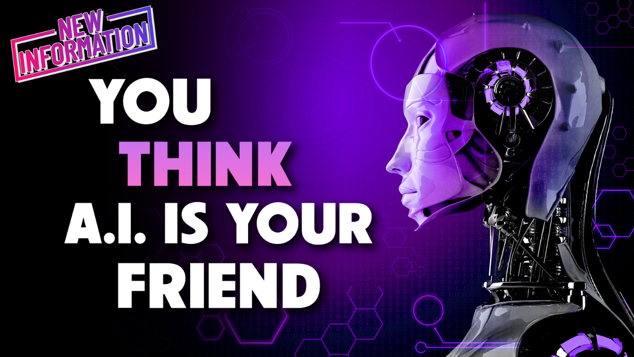 New Info: You Think A.I. is your Friend – You won’t like this 11/14/2025 - Audio episode artwork