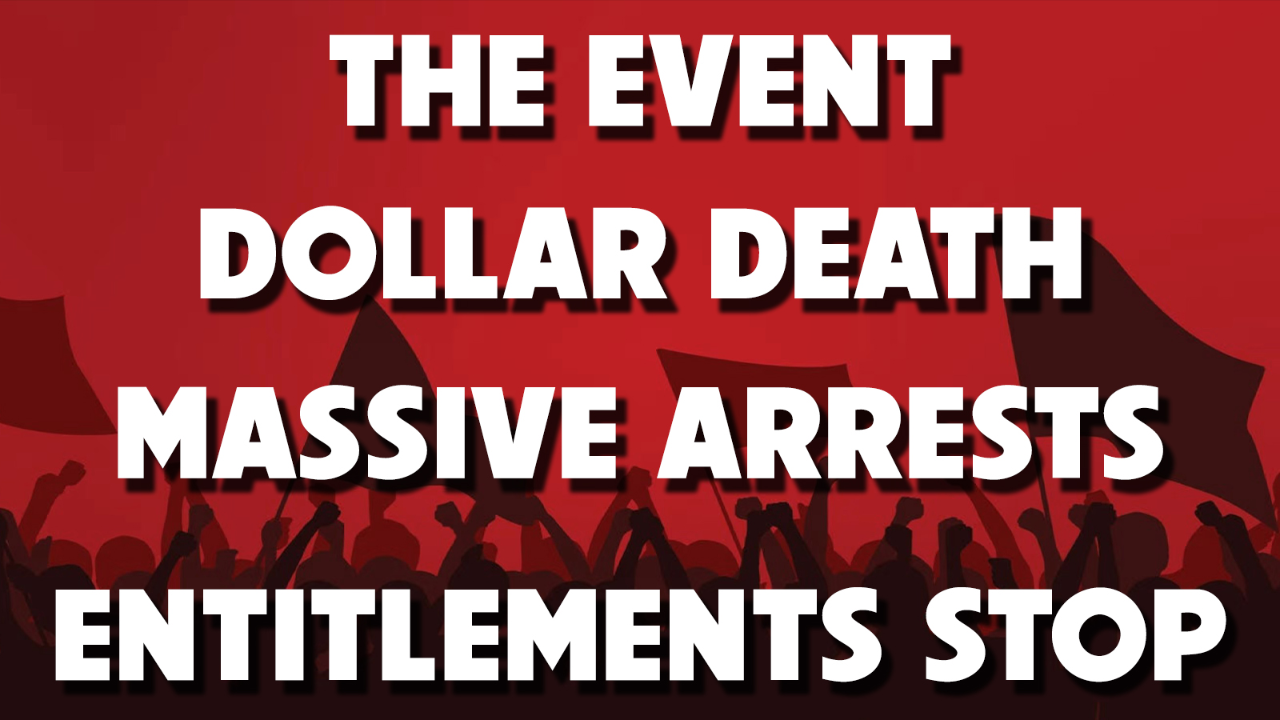 The Event, Dollar Death, Massive Arrests & Entitlements Stop 10/21/2025 - Video