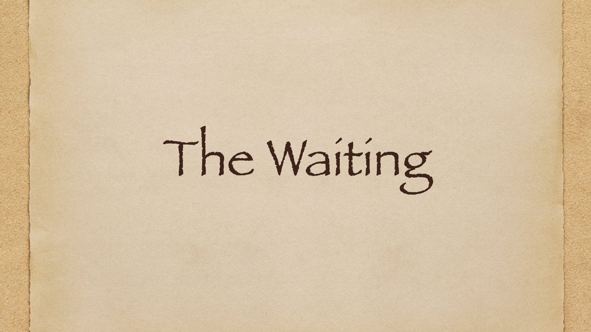 The Waiting