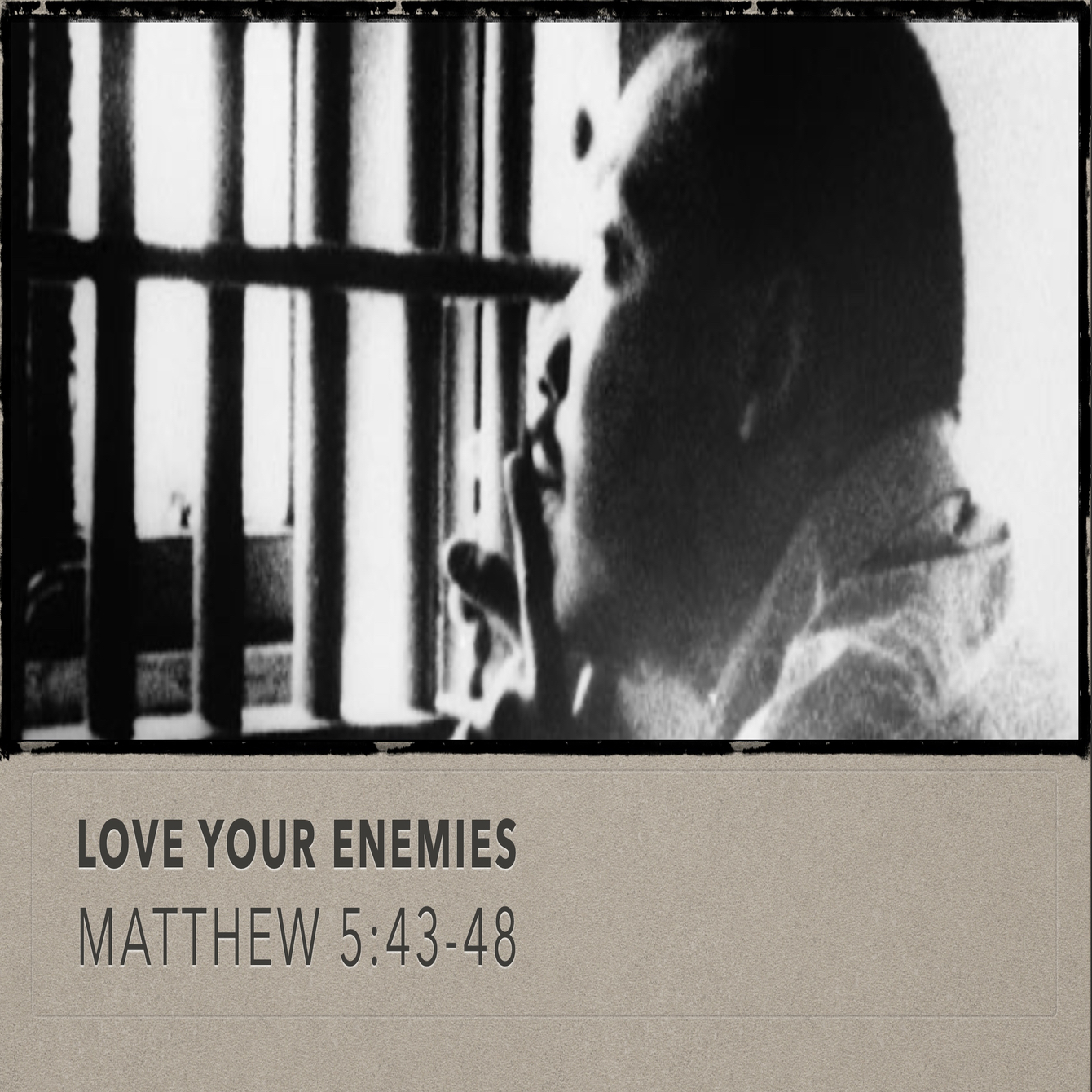 Love Your Enemies