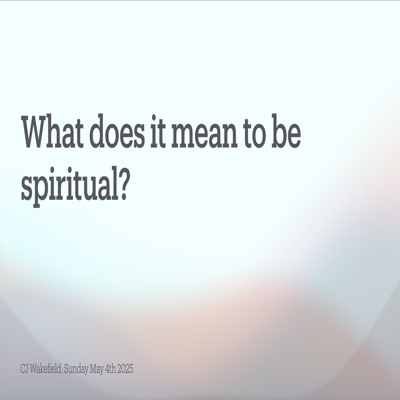 What does it mean to be spiritual?
