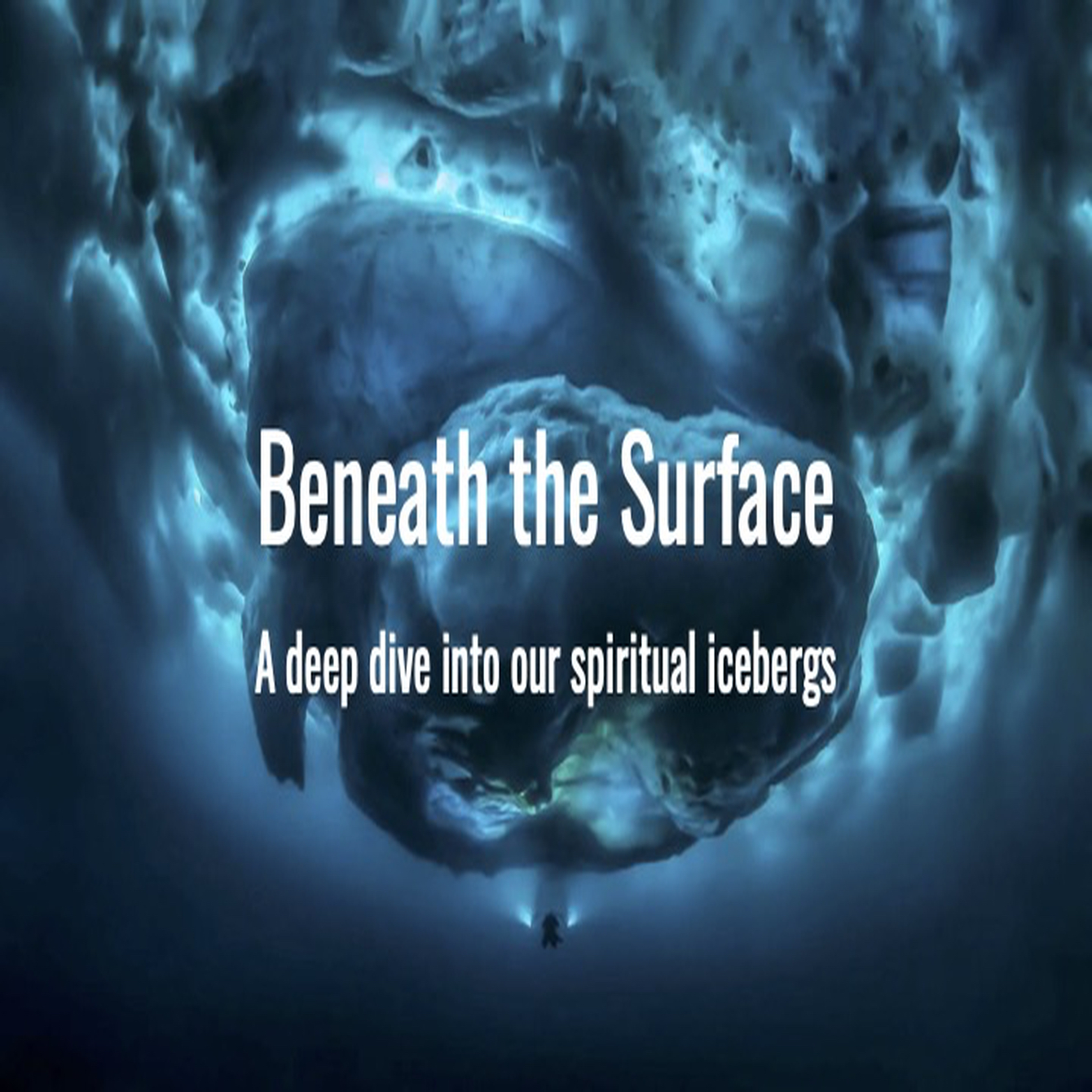 Beneath the Surface: A deep dive into our spiritual icebergs - Audio episode artwork