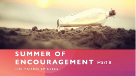 Summer of Encouragement Series: Colossians 1: Part 8