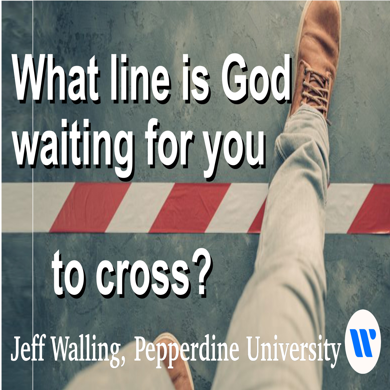What Line Is God Waiting For You To Cross? - Audio episode artwork