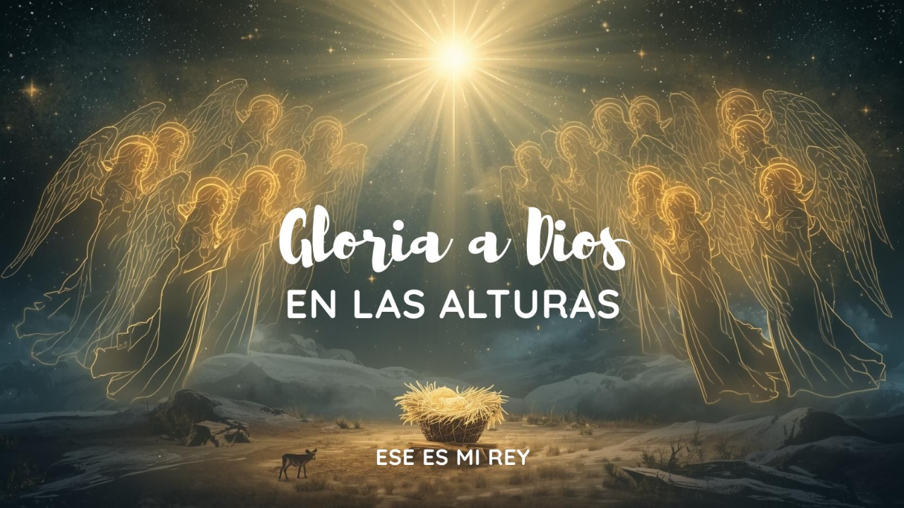Ese Es Mi Rey - Gloria A Dios En Las Alturas episode artwork