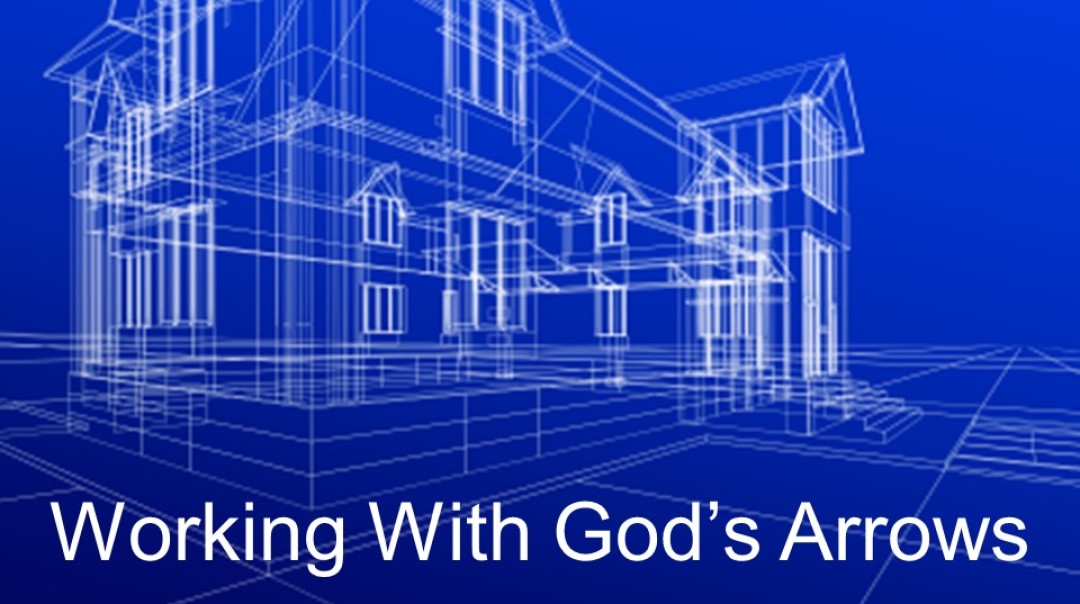 Working with God's Arrows -  podcast