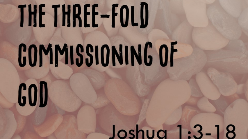 The Three-Fold Commissioning of God!  -    Podcast