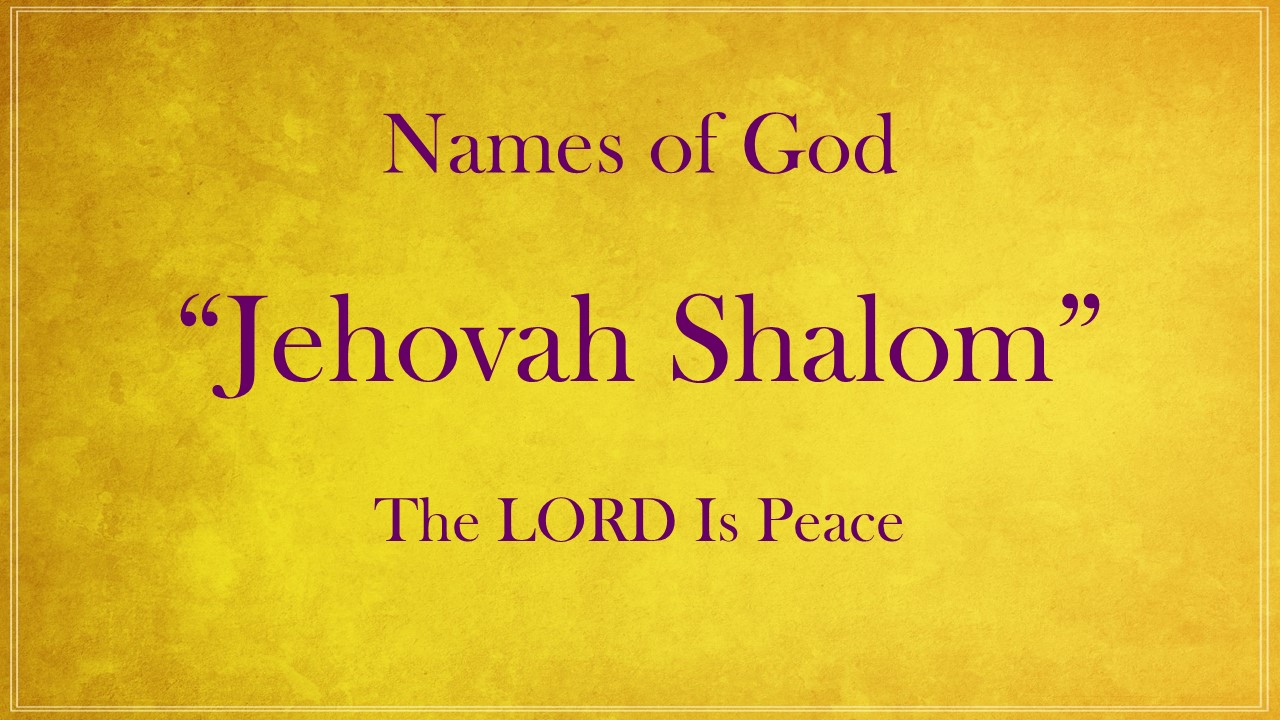 Names of God - Jehovah-Shalom
