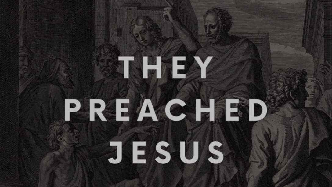 They Preached Jesus 