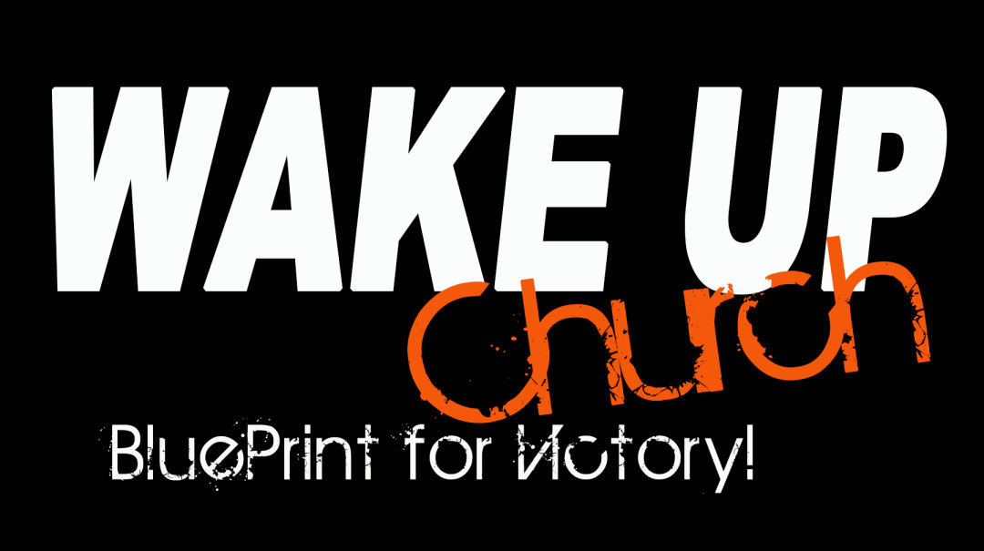 Wake Up Church! (A Blueprint for Victory!) - Audio episode artwork