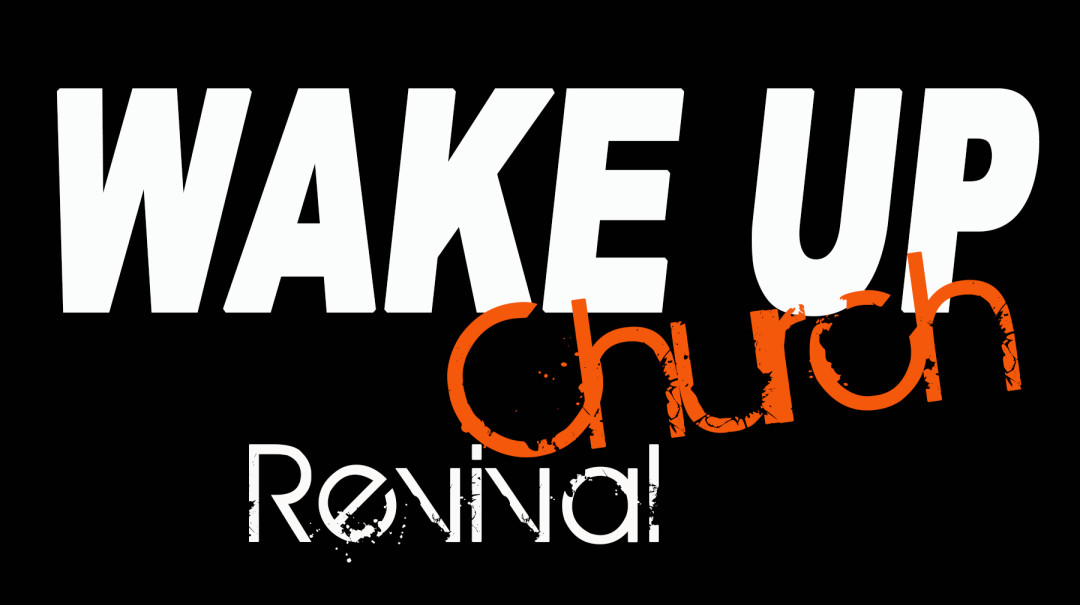 Wake Up Church! (Revival) - Audio episode artwork