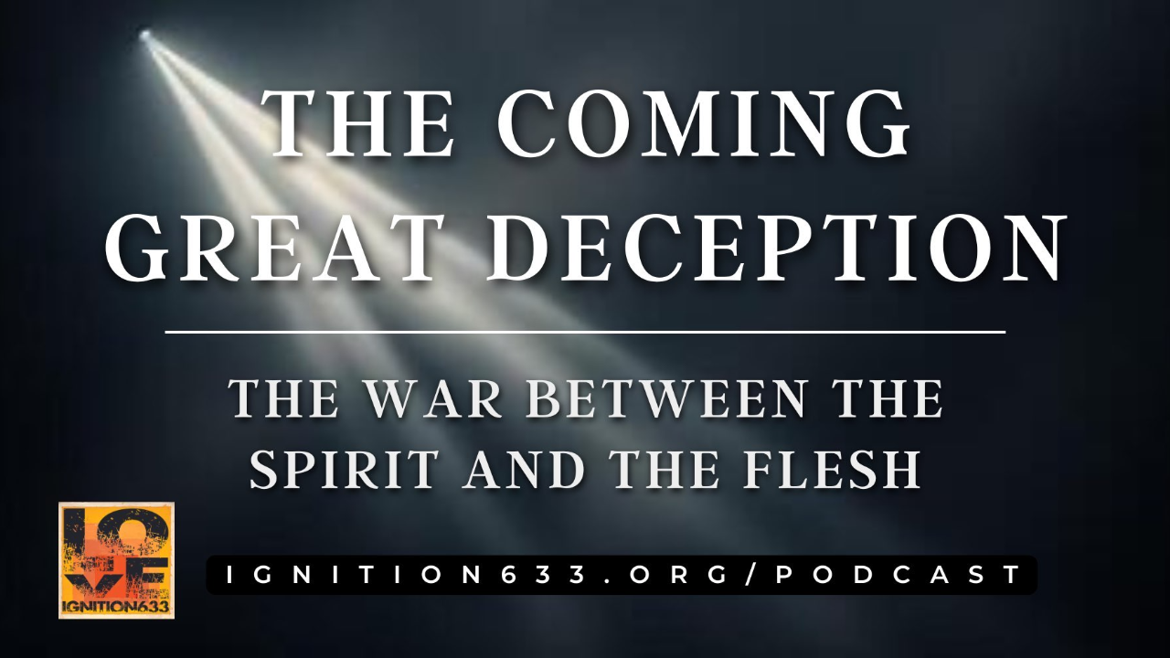 The Coming Great Deception: The War Between the Spirit and the Flesh episode artwork