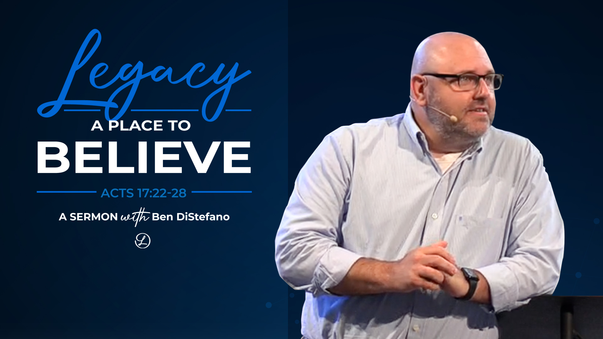 Legacy: A Place to Believe | Acts 17:15–34 episode artwork