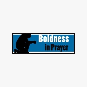 Boldness in Prayer - Audio