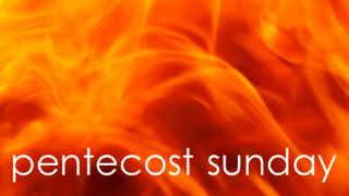 Surprised by Pentecost