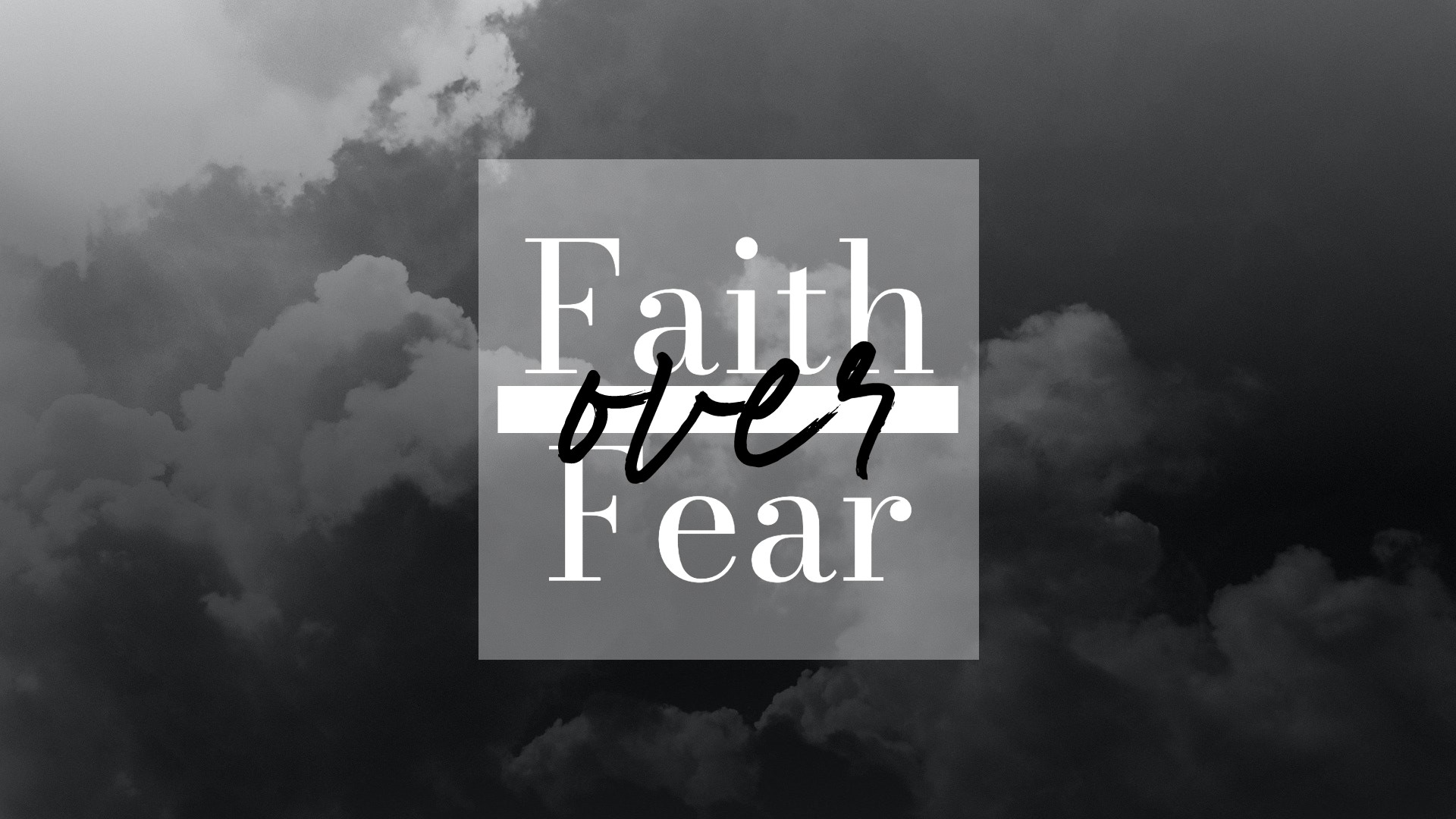 Faith Over Fear