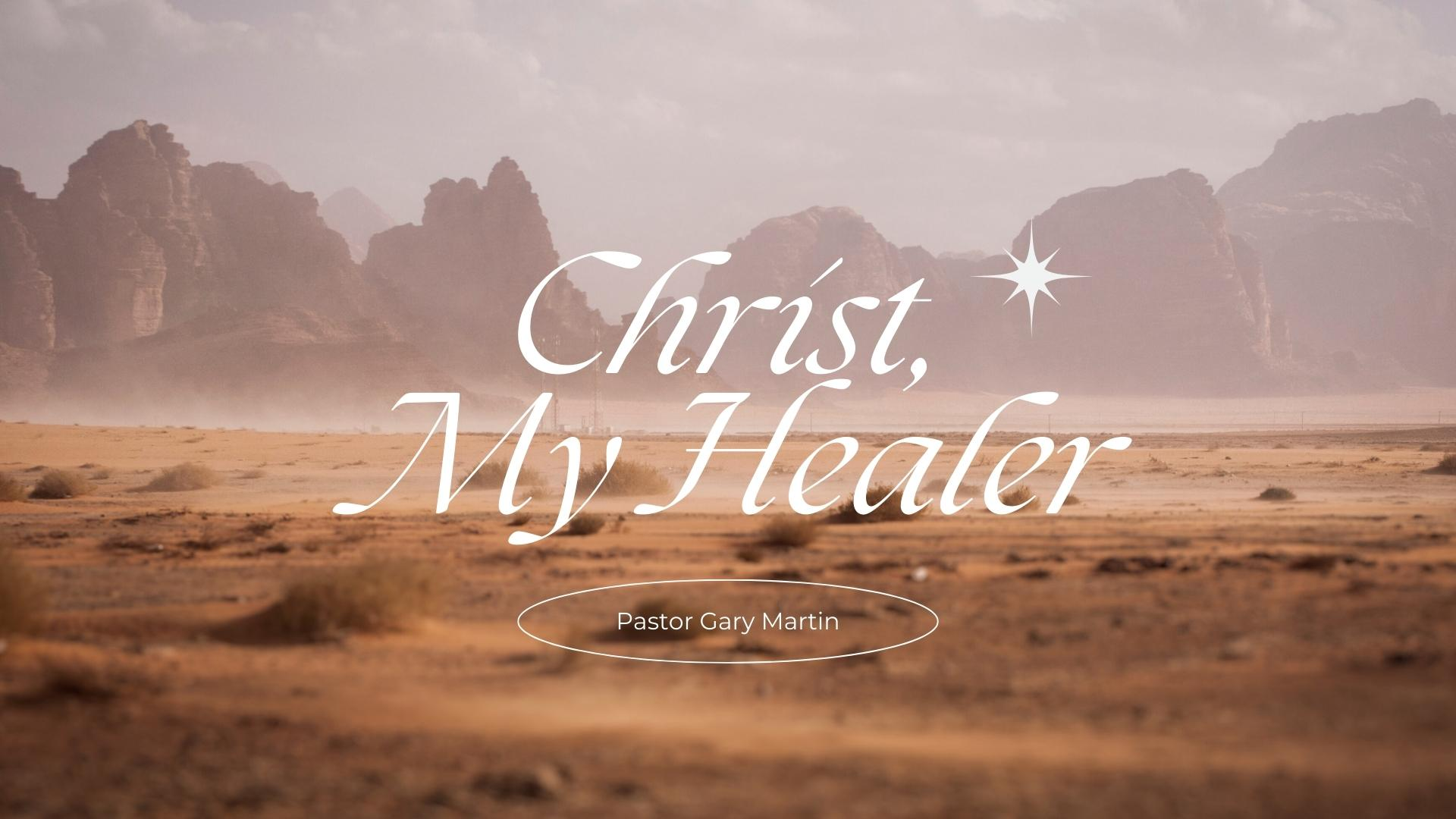 Christ My Healer - Video episode artwork