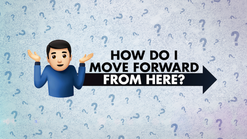 How Do I Move Forward From Here? - Video episode artwork