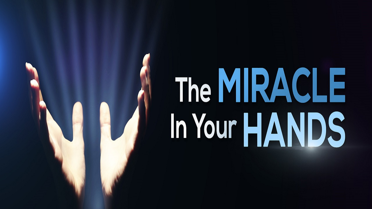 The Miracle in Your Hands - Video episode artwork