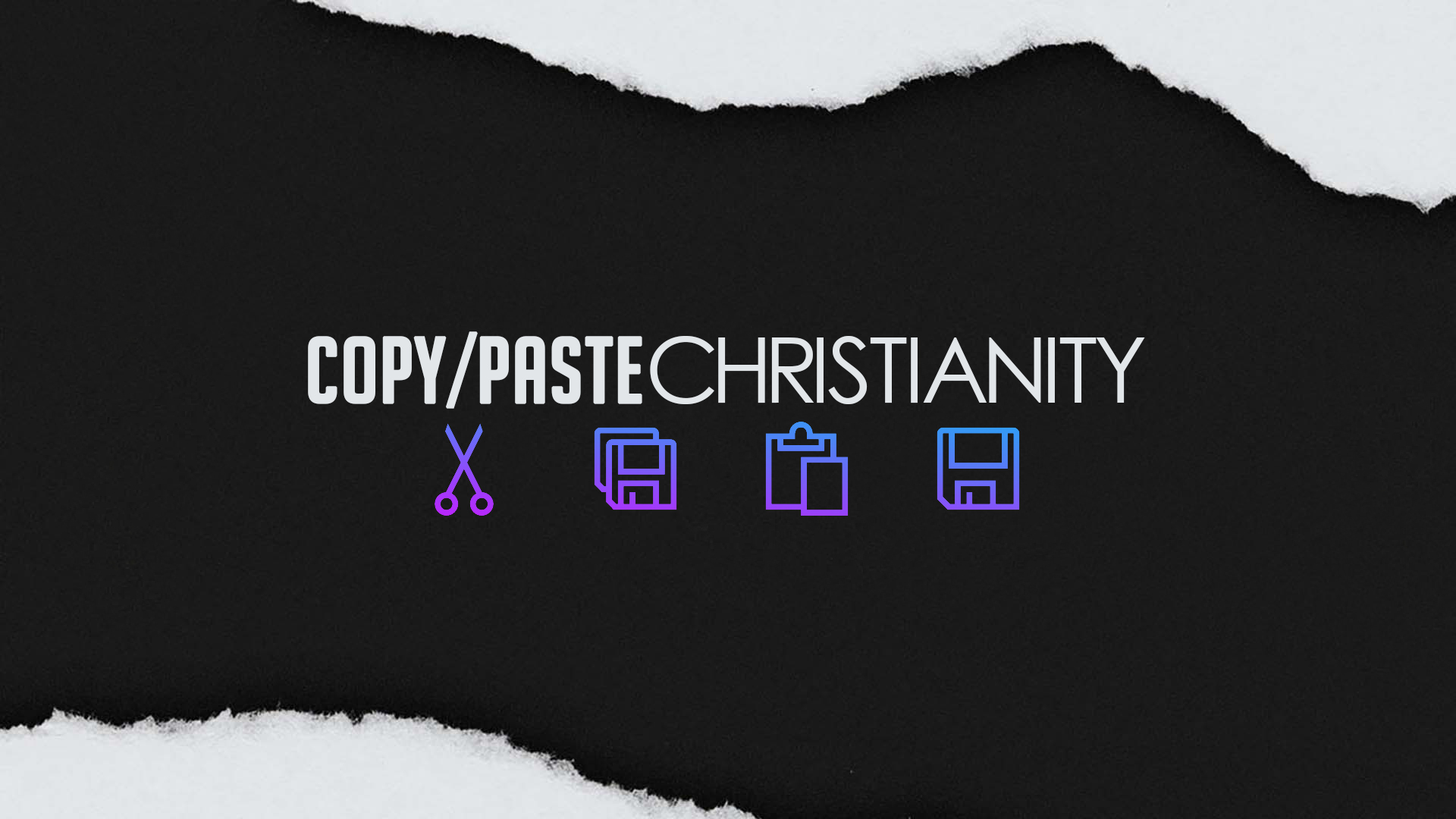 Copy and Paste Christianity - Video episode artwork