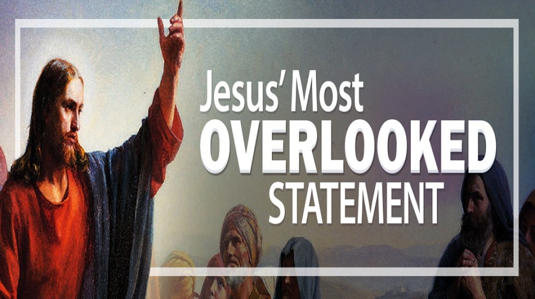 Jesus' Most Overlooked Statement - Video episode artwork