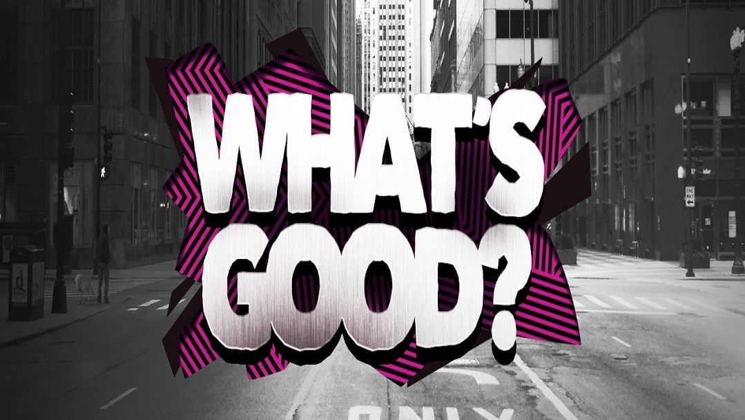 What's Good - Video episode artwork