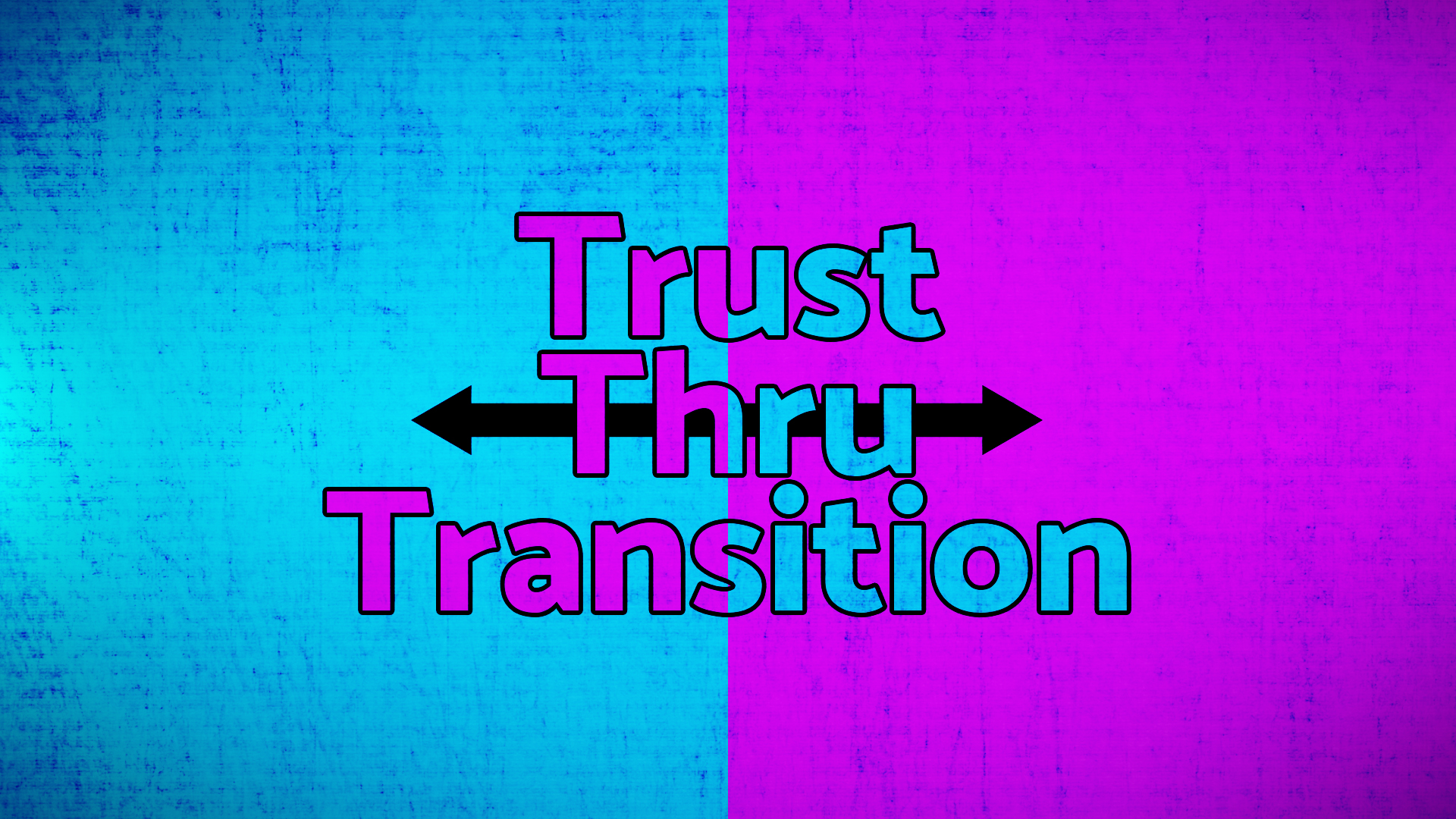 Trust Thru Transition - Video episode artwork