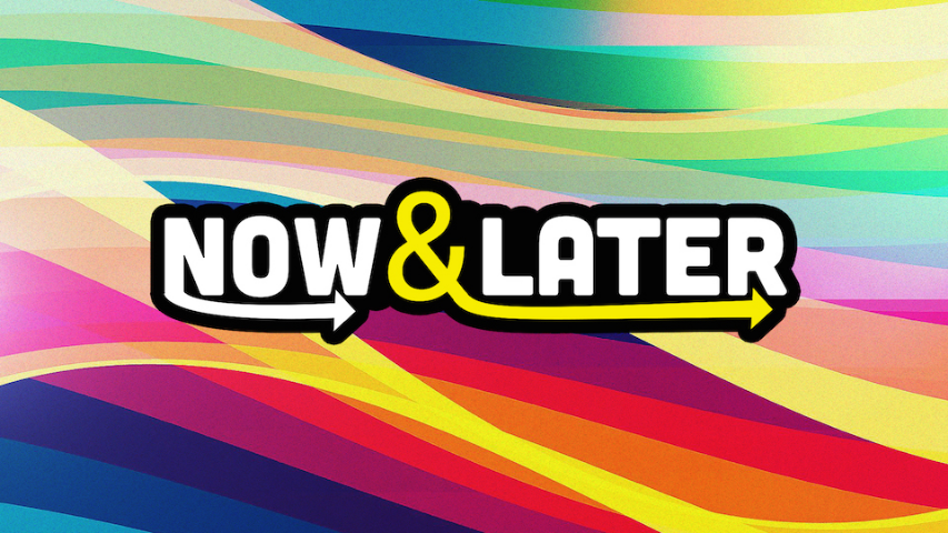 Now & Later - Video episode artwork