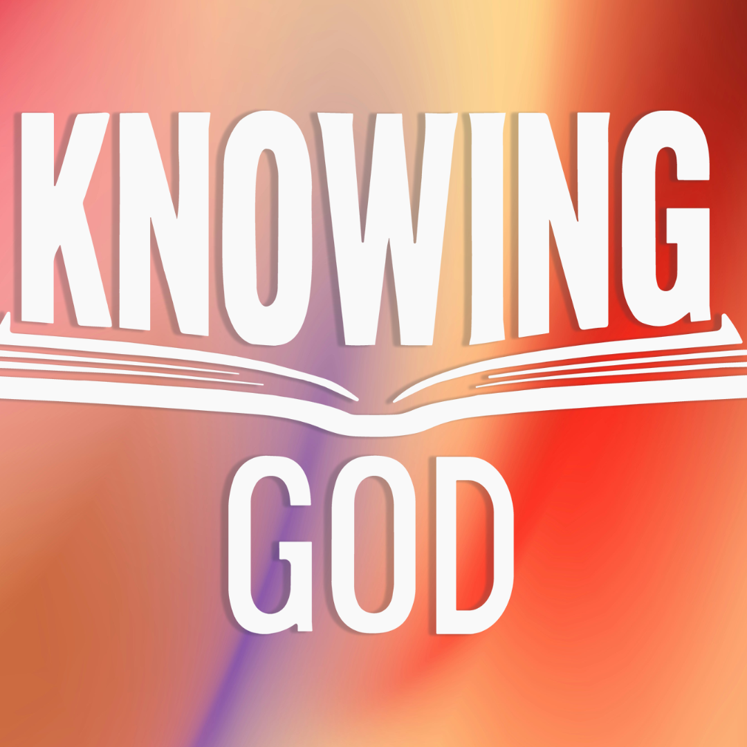 Knowing God 4 - Video episode artwork