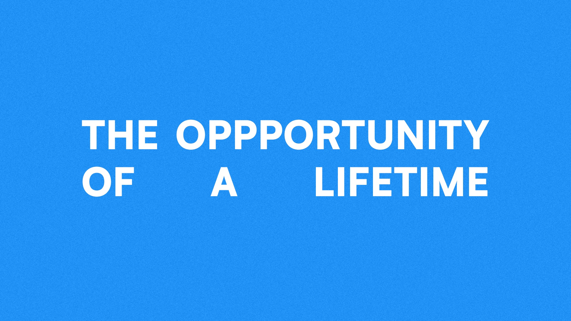 The Opportunity of a Lifetime - Video episode artwork