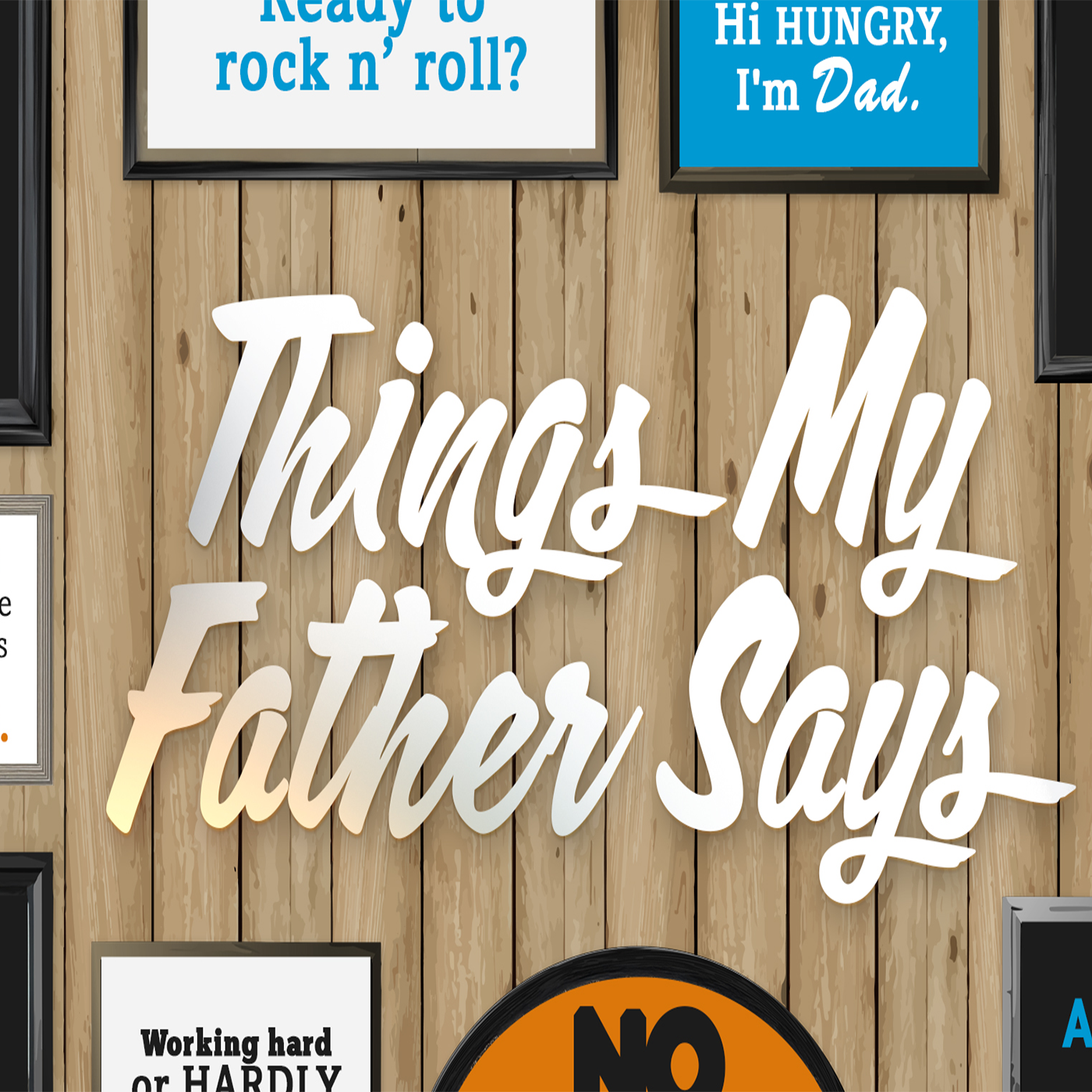 Things My Father Says - Video episode artwork