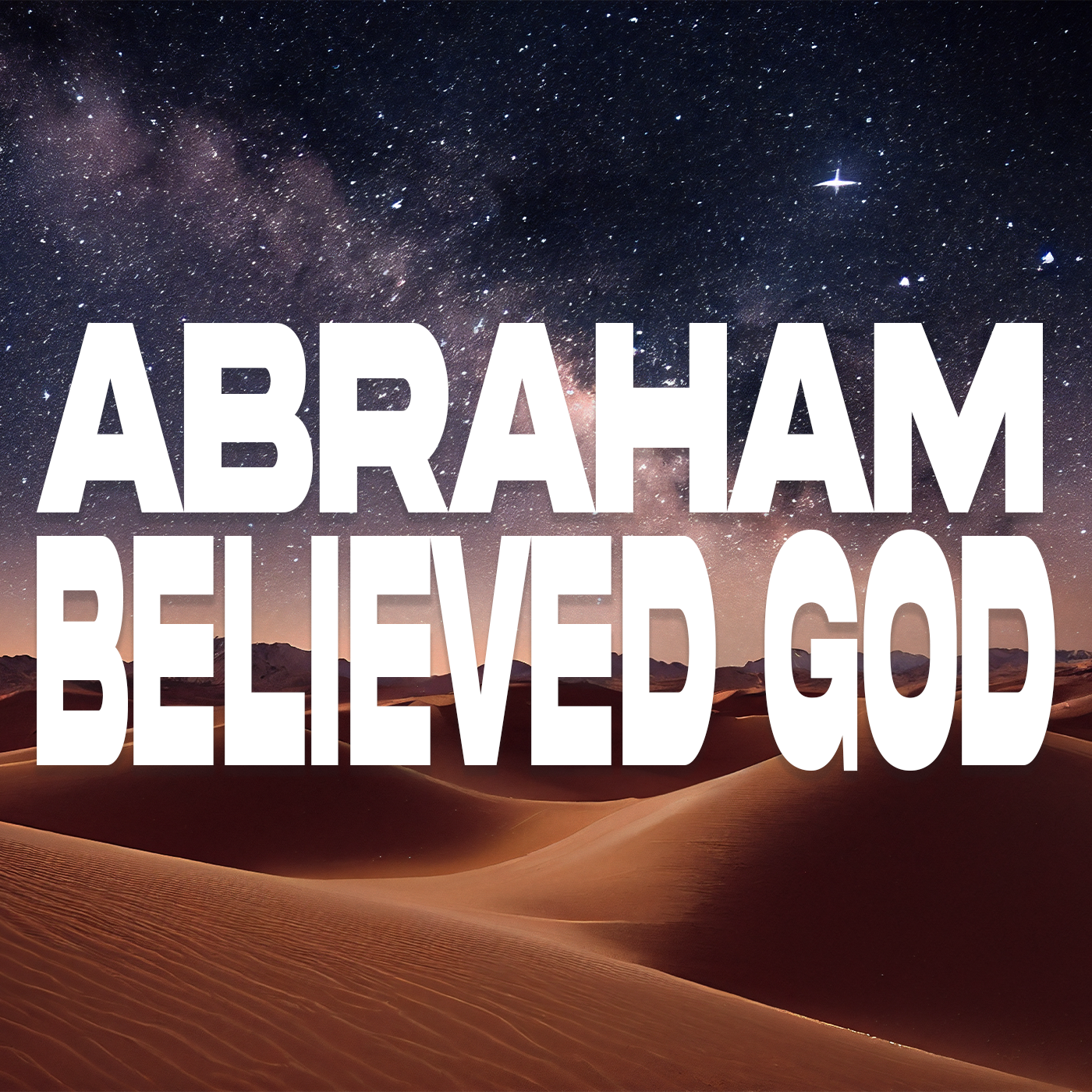 Abraham Believed God - Video episode artwork
