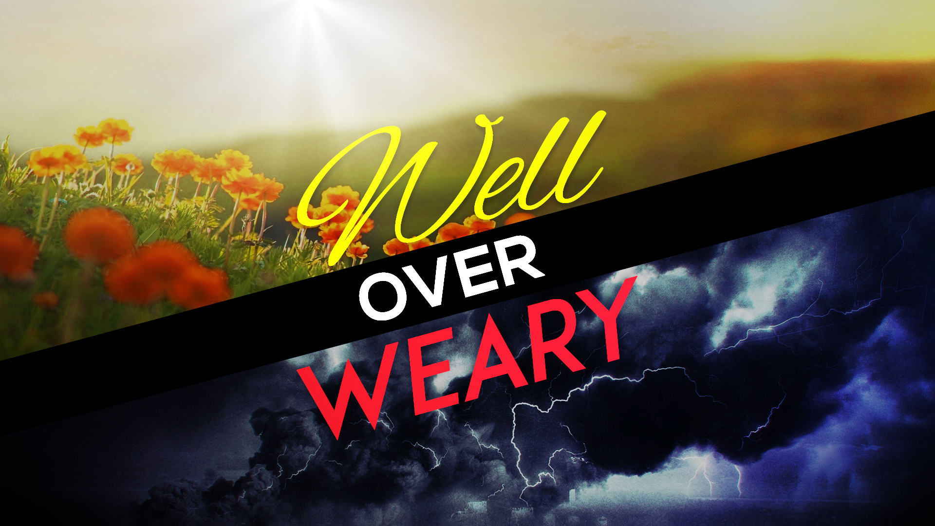 Well over Weary - Video episode artwork