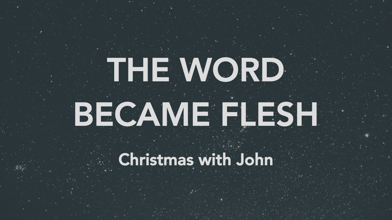 The Word Became Flesh: Christmas With John - Part 2 episode artwork